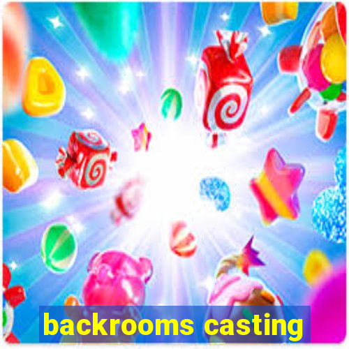 backrooms casting